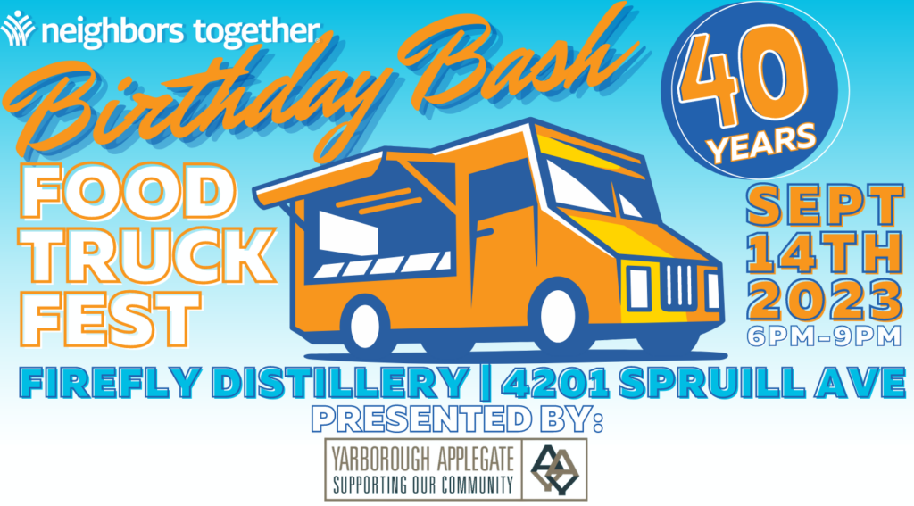 Neighbors Together 40th Annual Birthday Bash Food Truck Fest flier. The event is September 14, 2023, from 6-9pm at Firefly Distillery in North Charleston. Yarborough Applegate is the presenting sponsor.